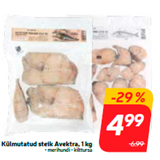 Allahindlus - Külmutatud steik Avektra, 1 kg