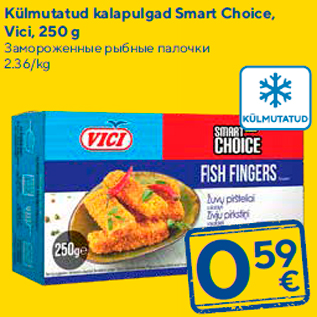 Allahindlus - Külmutatud kalapulgad Smart Choice, Vici, 250 g