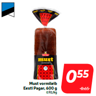 Allahindlus - Must vormileib Eesti Pagar, 600 g