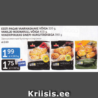 Allahindlus - EESTI PAGAR VAARIKASAIAKE VÕIGA 320 G, VANILJE-ROSINARULL VÕIGA 400 G, VIINERIPIRUKAS SINEPI-KURGITÄIDISEGA 390 G