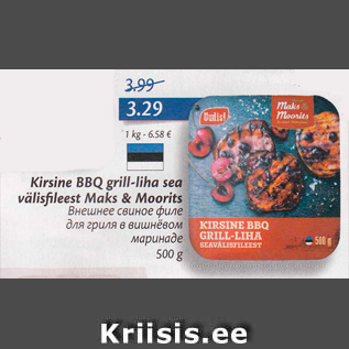 Allahindlus - Kirsine BBQ grill-liha sea välisfileest Maks & Moorits 500 g
