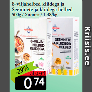 Allahindlus - 8-viljahelbed kliidega ja Seemnete ja kliidega helbed 500g