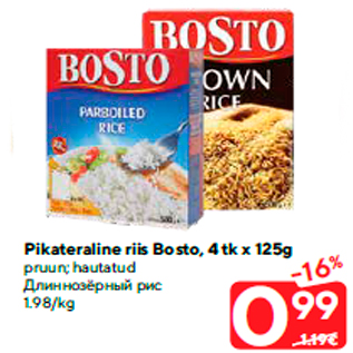 Allahindlus - Pikateraline riis Bosto, 4 tk x 125g