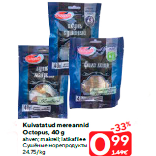 Allahindlus - Kuivatatud mereannid Octopus, 40 g