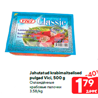 Allahindlus - Jahutatud krabimaitselised pulgad Vici, 500 g