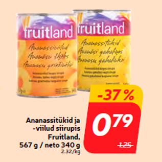 Allahindlus - Ananassitükid ja -viilud siirupis Fruitland