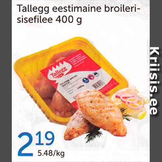 Allahindlus - Tallegg eestimaine broilerisisefilee 400 g