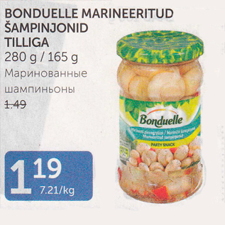 Allahindlus - BONDUELLE MARINEERITUD ŠAMPINJONID TILLIGA