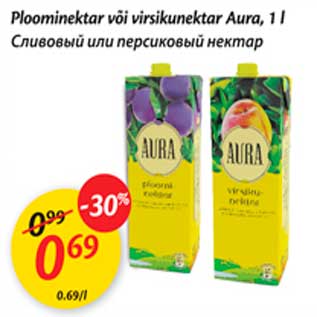 Allahindlus - Ploominektar või virsikunektar Aura, 1 l
