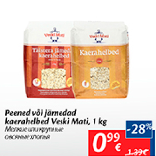 Allahindlus - Peened või jämedad kaerahelbed Veski Mati, 1 kg