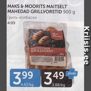 Allahindlus - MAKS&MOORITS MAITSELT MAHEDAD GRILLVORSTID 900 G