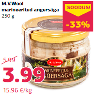 Allahindlus - M.V.Wool marineeritud angersäga 250 g