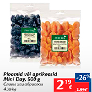 Allahindlus - Ploomid või aprikoosid Mini Day, 500 g