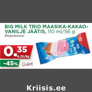 Allahindlus - BIG MILK TRIO MAASIKA-KAKAOVANILJE JÄÄTIS, 110 ml/56 g