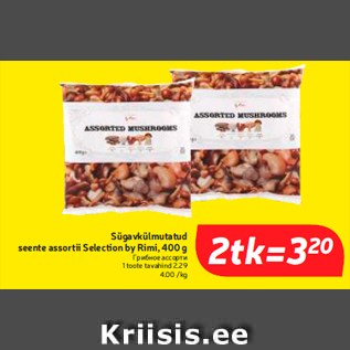 Allahindlus - Sügavkülmutatud seente assortii Selection by Rimi, 400 g