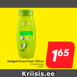 Allahindlus - Dušigeel Oreon Fresh, 250 ml