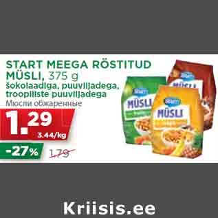 Allahindlus - START MEEGA RÖSTITUD MÜSLI, 375 g šokolaadiga, puuviljadega, troopiliste puuviljadega