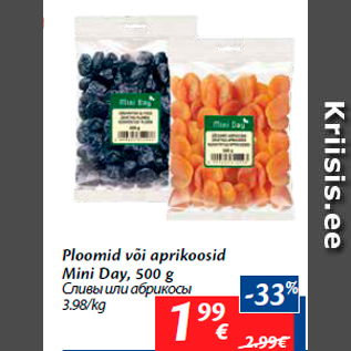 Allahindlus - Ploomid või aprikoosid Mini Day, 500 g