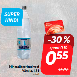 Allahindlus - Mineraliseeritud vesi Värska, 1,5 l