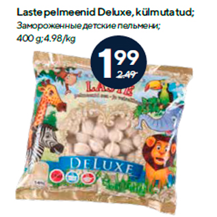 Allahindlus - Laste pelmeenid Deluxe, külmutatud; 400 g