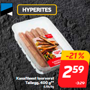 Allahindlus - Kanafileest toorvorst Tallegg, 400 g**