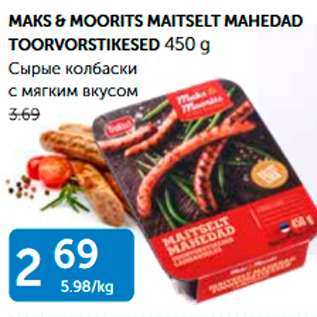 Allahindlus - MAKS & MOORITS MAITSELT MAHEDAD TOORVORSTIKESED 450 G