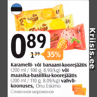 Allahindlus - Karamelli- või banaani-koorejäätis (200 ml / 100 g) või maasika-basiiliku-koorejäätis (200 ml/110 g) vahvlikoonuses, Onu Eskimo