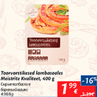 Allahindlus - Toorvorstikesed lambasooles Meistrite Kvaliteet, 400 g