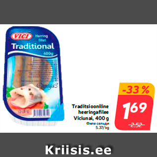 Allahindlus - Traditsiooniline heeringafilee Viciunai, 400 g