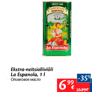 Allahindlus - Ekstra-neitsioliiviõli La Espanola, 1 l