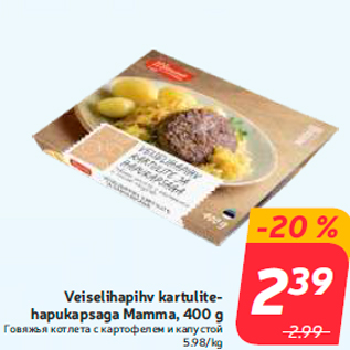 Allahindlus - Veiselihapihv kartulitehapukapsaga Mamma, 400 g