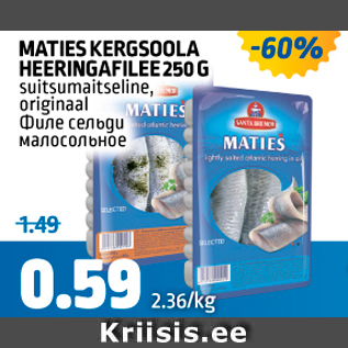 Allahindlus - MATIES KERGSOOLA HEERINGAFILEE 250 G