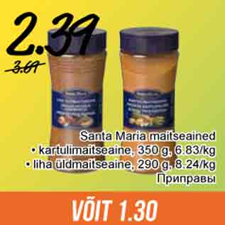 Allahindlus - Santa Maria maitseained • kartulimaitseaine, 350 g, 6.83/kg • liha üldmaitseaine, 290 g, 8.24/kg