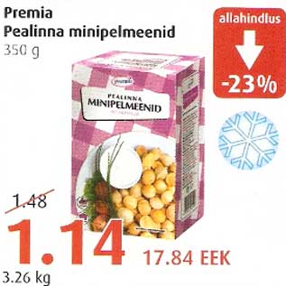 Allahindlus - Premia Pealinna minipelmeenid