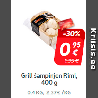 Allahindlus - Grill šampinjon Rimi, 400 g