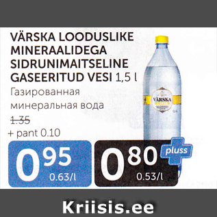 Allahindlus - VÄRSKA LOODUSLIKE MINERAALIDEGA SIDRUNIMAITSELINE GASEERITUD VESI 1,5 L