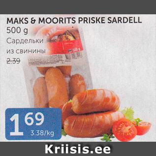 Allahindlus - MAKS & MOORITS PRISKE SARDELL 500 G