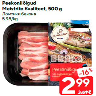 Allahindlus - Peekonilõigud Meistrite Kvaliteet, 500 g