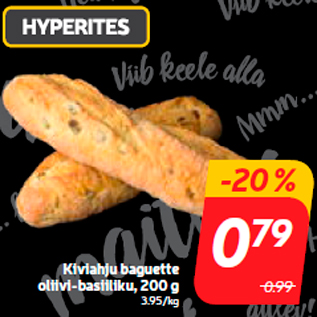 Allahindlus - Kiviahju baguette oliivi-basiiliku, 200 g