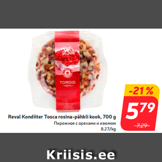 Allahindlus - Reval Kondiiter Tosca rosina-pähkli kook, 700 g