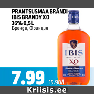 Allahindlus - PRANTSUSMAA BRÄNDI IBIS BRANDY XO