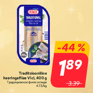 Allahindlus - Traditsiooniline heeringafilee Vici, 400 g