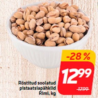 Allahindlus - Röstitud soolatud pistaatsiapähklid Rimi, kg
