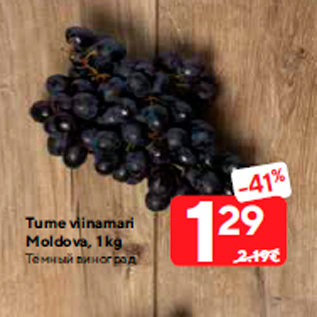Allahindlus - Tume viinamari Moldova, 1 kg