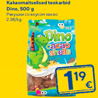 Allahindlus - Kakaomaitselised teokarbid Dino, 500 g