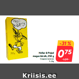 Allahindlus - Hellar & Pojad magus kõrsik, 250 g