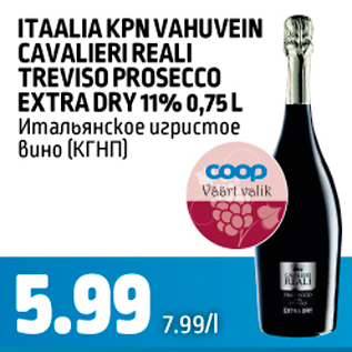 Allahindlus - ITAALIA KPN VAHUVEIN CAVALIERI REALI TREVISO PROSECCO EXTRA DRY