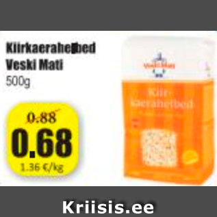 Allahindlus - Kiirkaerahelbed Veski Mati 500 g