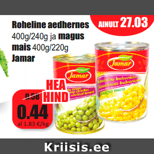 Allahindlus - Roheline aedhernes 400g/240g ja magus mais 400g/220g Jamar