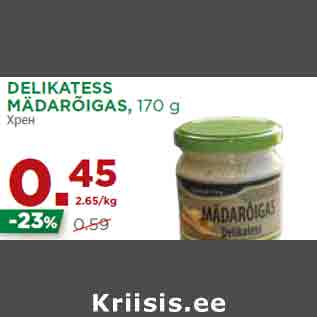 Allahindlus - DELIKATESS MÄDARÕIGAS, 170 g